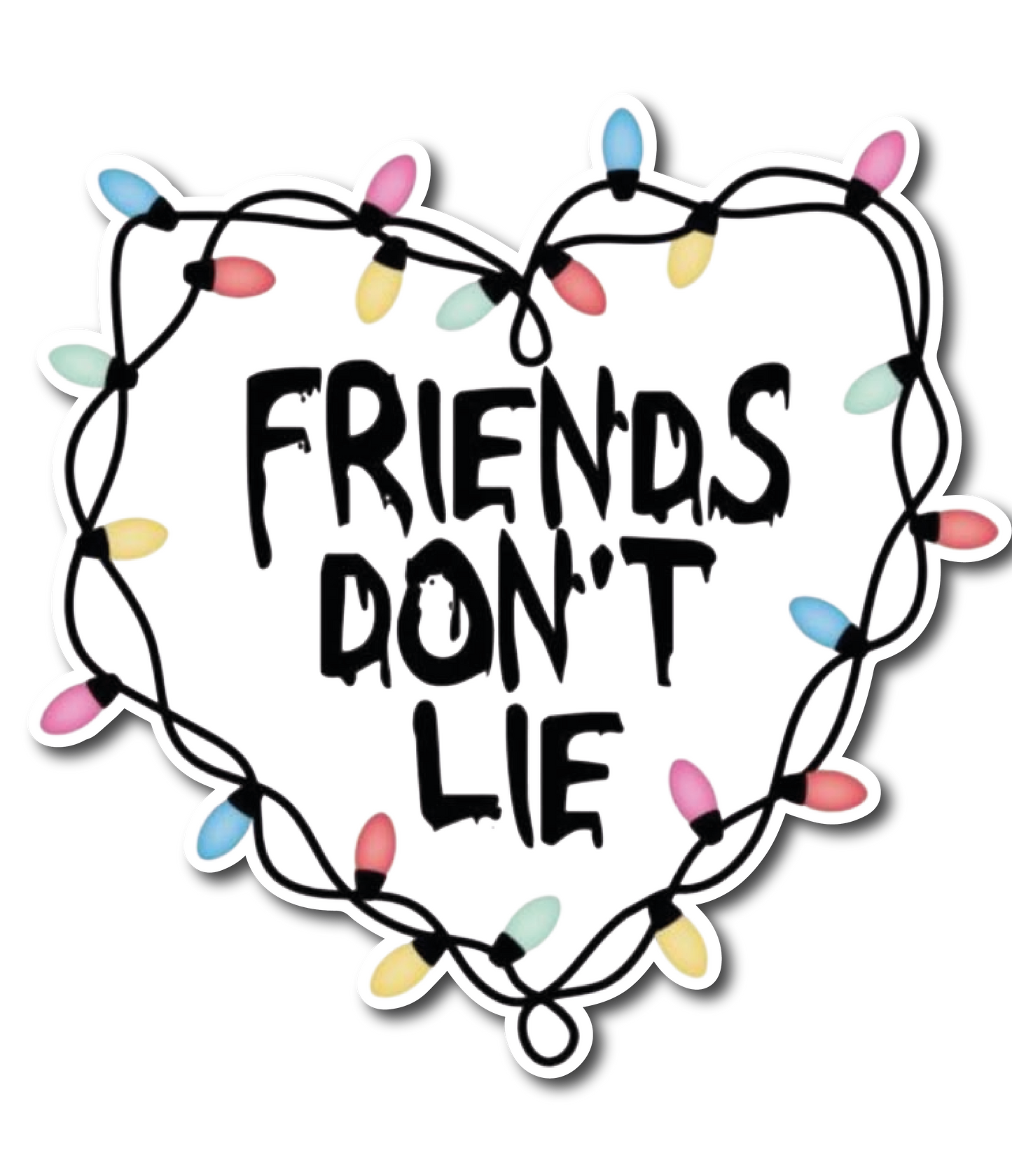 Heart-shaped string lights framing Friends Don't Lie text