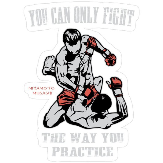 Miyamoto Musashi — Fight How You Practice Sticker