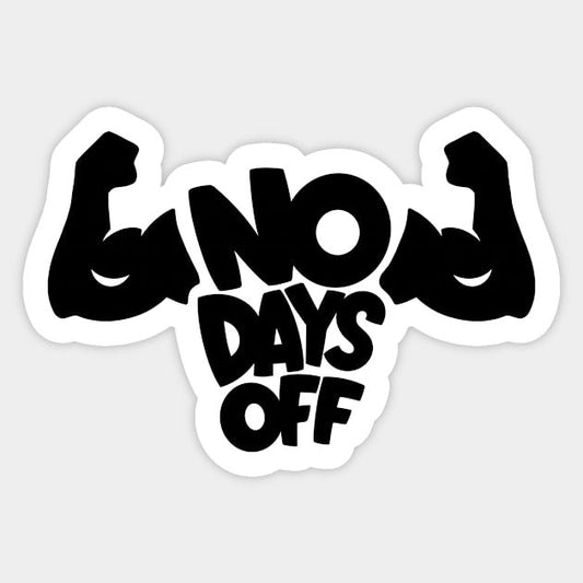 No Days Off — Flexing Arms Sticker