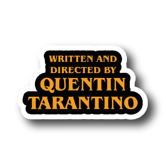 Written and Directed by Quentin Tarantino — Credit Sticker