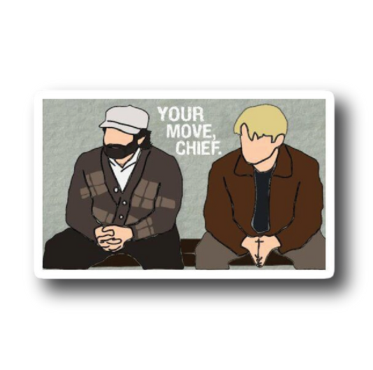 Bogs Diamond — 'Your Move, Chief' Quote Sticker