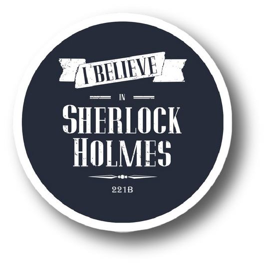 Navy roundel badge sticker reading I Believe in Sherlock Holmes 221B
