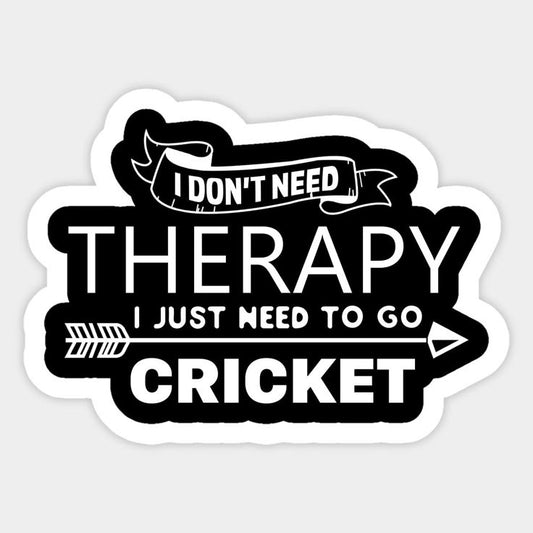 I Don't Need Therapy, I Just Need Cricket — Arrow Sticker