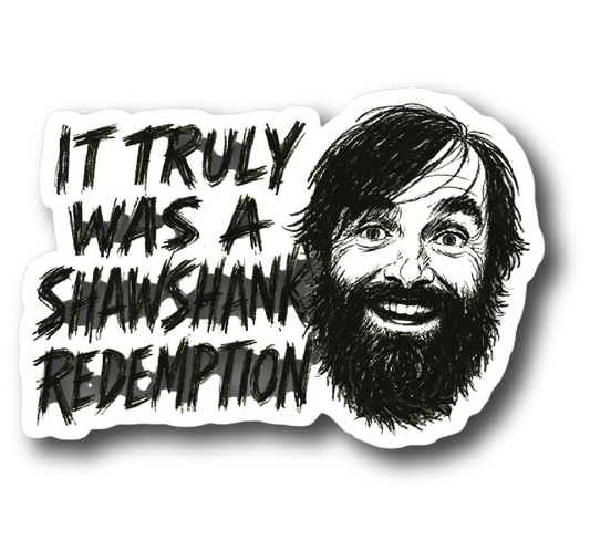It Truly Was A Shawshank Redemption — Meme Sketch Sticker
