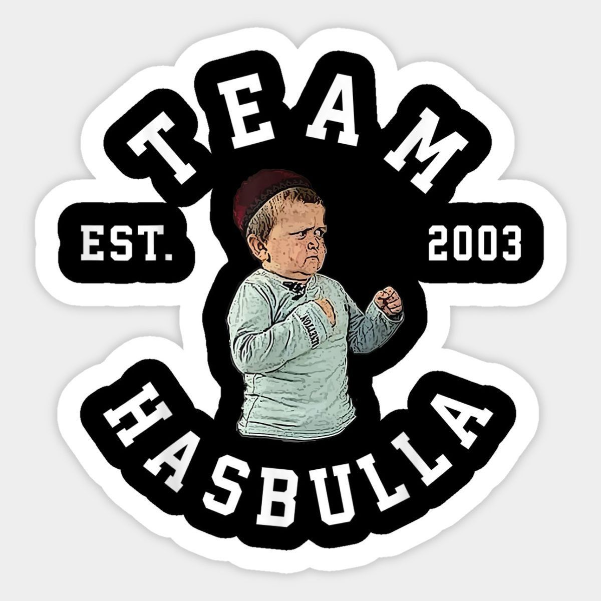 Team Hasbulla Est. 2003 — Meme Sticker
