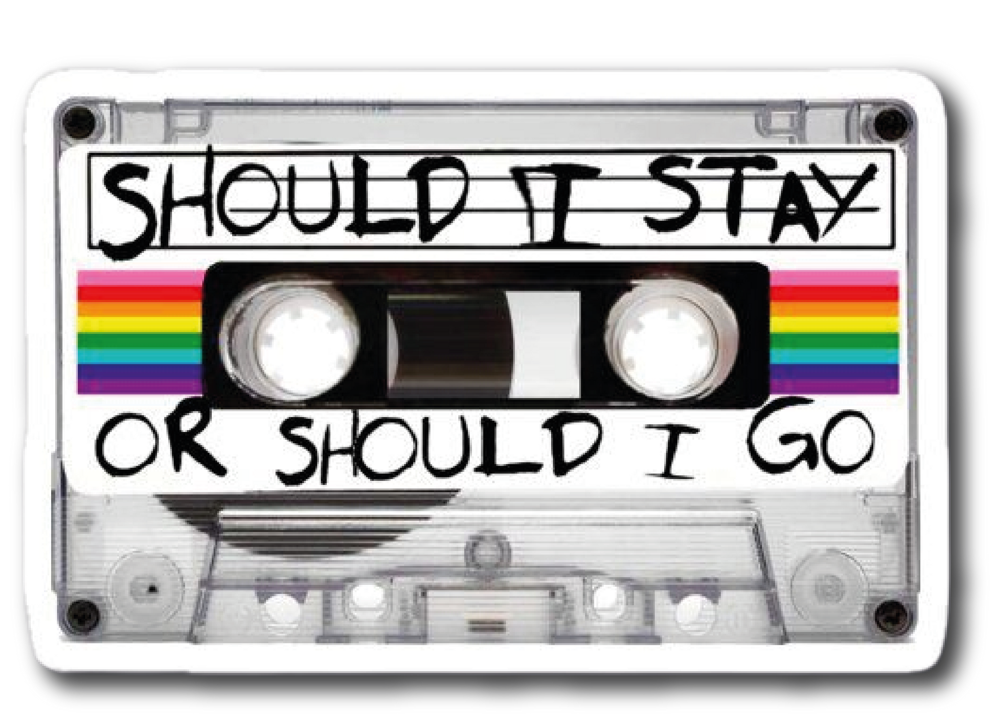Cassette tape labeled Should I Stay or Should I Go with rainbow stripe