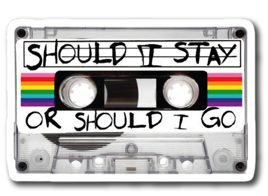 Cassette tape labeled Should I Stay or Should I Go with rainbow stripe