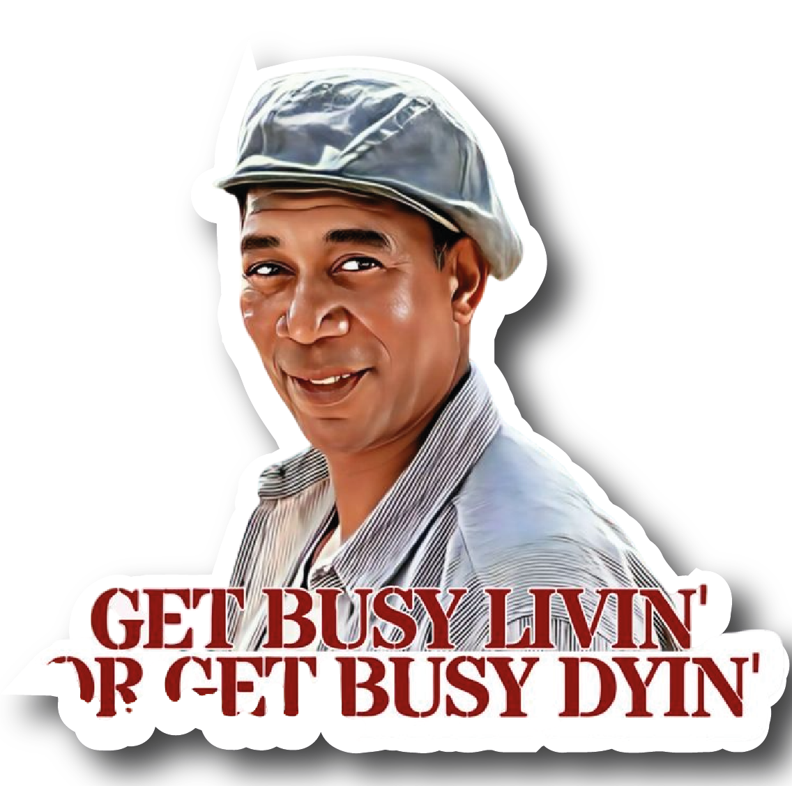 Red — 'Get Busy Livin', Get Busy Dyin'' Sticker