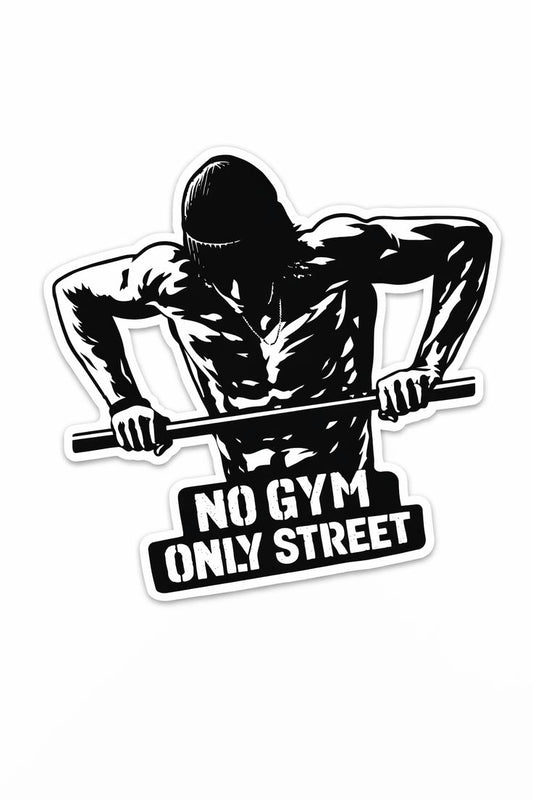 No Gym Only Street — Calisthenics Sticker