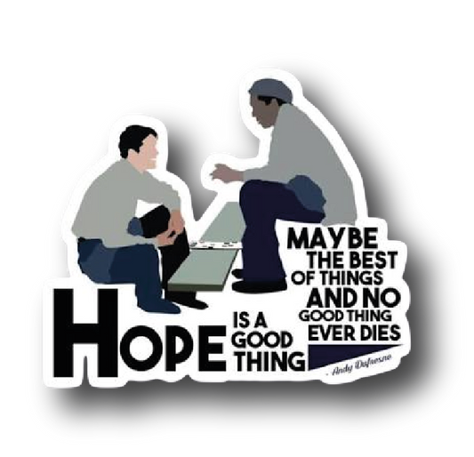 Andy Dufresne — 'Hope Is A Good Thing' Sticker